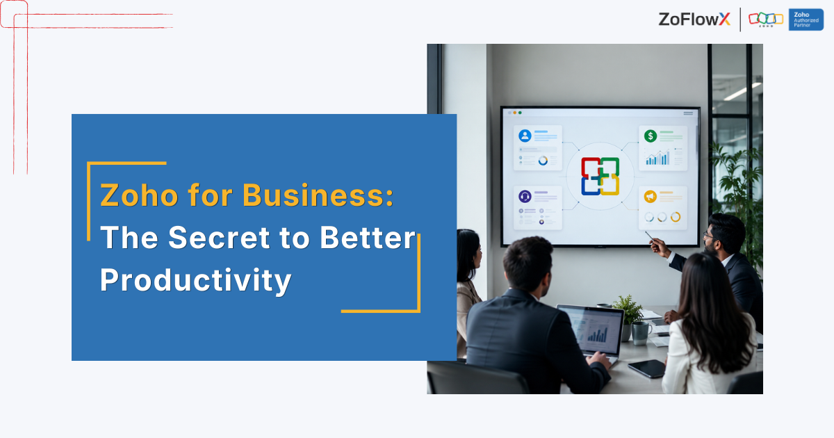 Zoho for Business platform connecting CRM, finance, marketing, and support for higher productivity